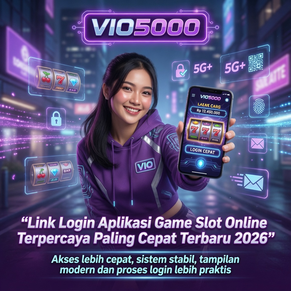 VIO5000 # Link Login Aplikasi Game Slot Online Terpercaya Paling Cepat Terbaru 2026